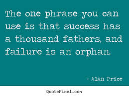 success has a thousand fathers